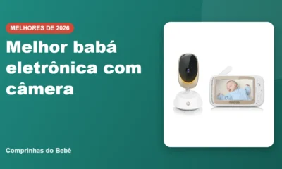 Melhor babá eletrônica com câmera - Comprinhas do Bebê