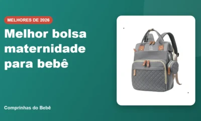 Melhor bolsa maternidade para bebê - Comprinhas do Bebê