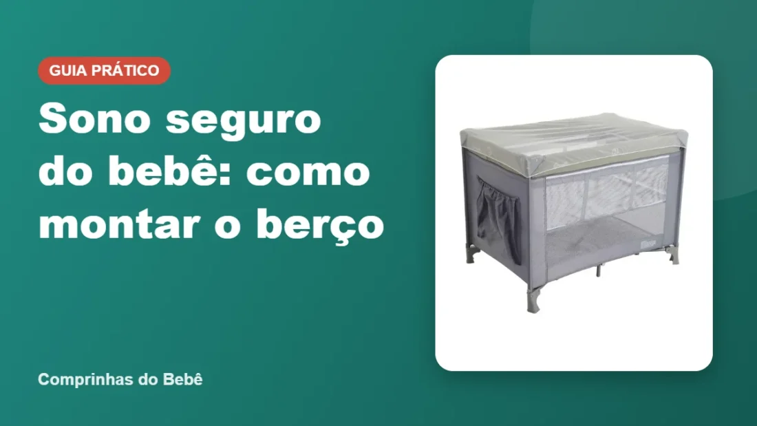 Sono seguro do bebê: como montar o berço - Comprinhas do Bebê Sono seguro do bebê: como montar o berço - Comprinhas do Bebê